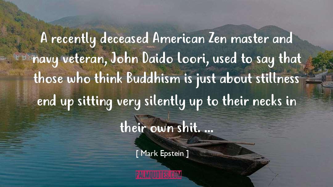 Japanese Zen Master quotes by Mark Epstein