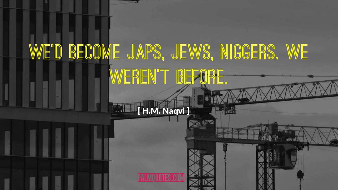 Japs quotes by H.M. Naqvi