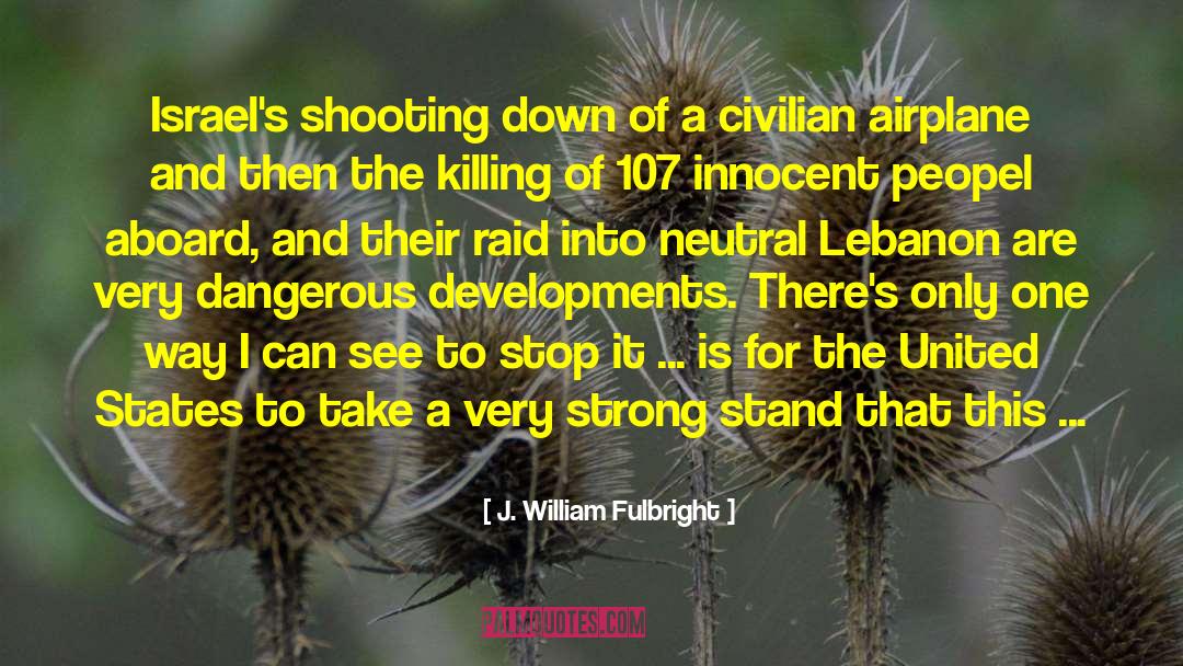 Jarang Raid quotes by J. William Fulbright