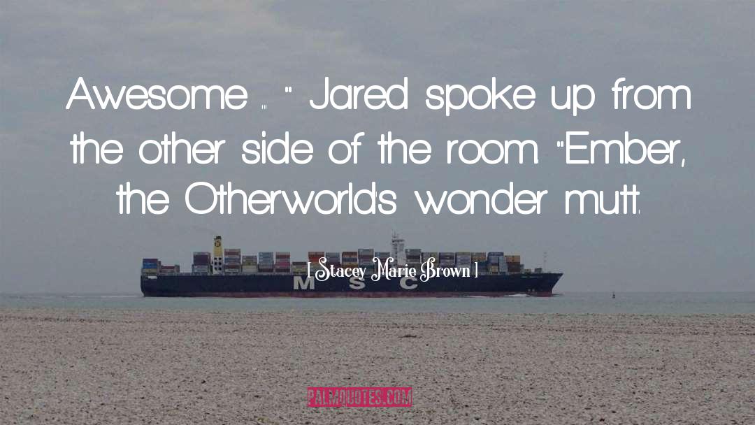 Jared Kincaid quotes by Stacey Marie Brown