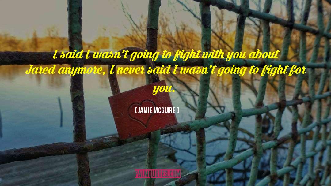 Jared Lynburn quotes by Jamie McGuire