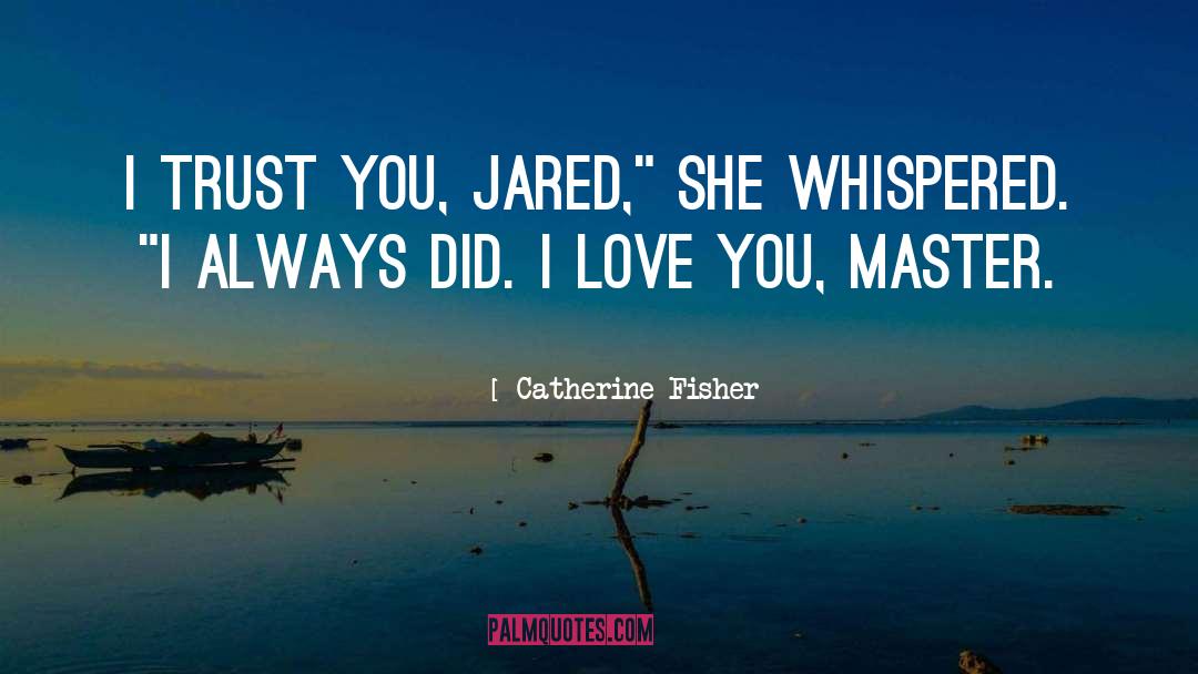 Jared Lynburn quotes by Catherine Fisher