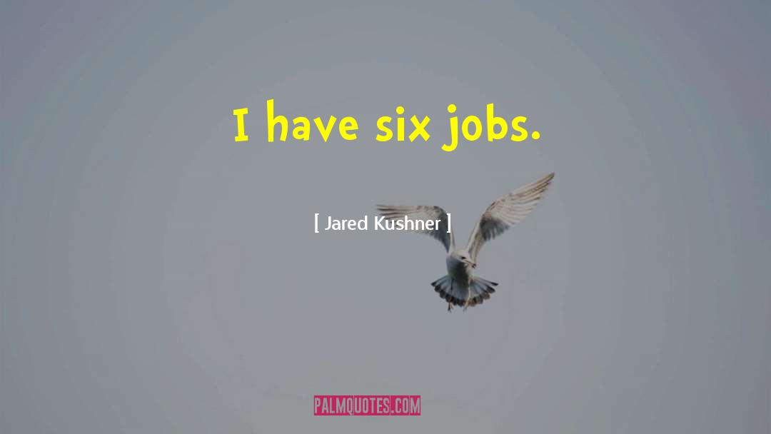 Jared quotes by Jared Kushner