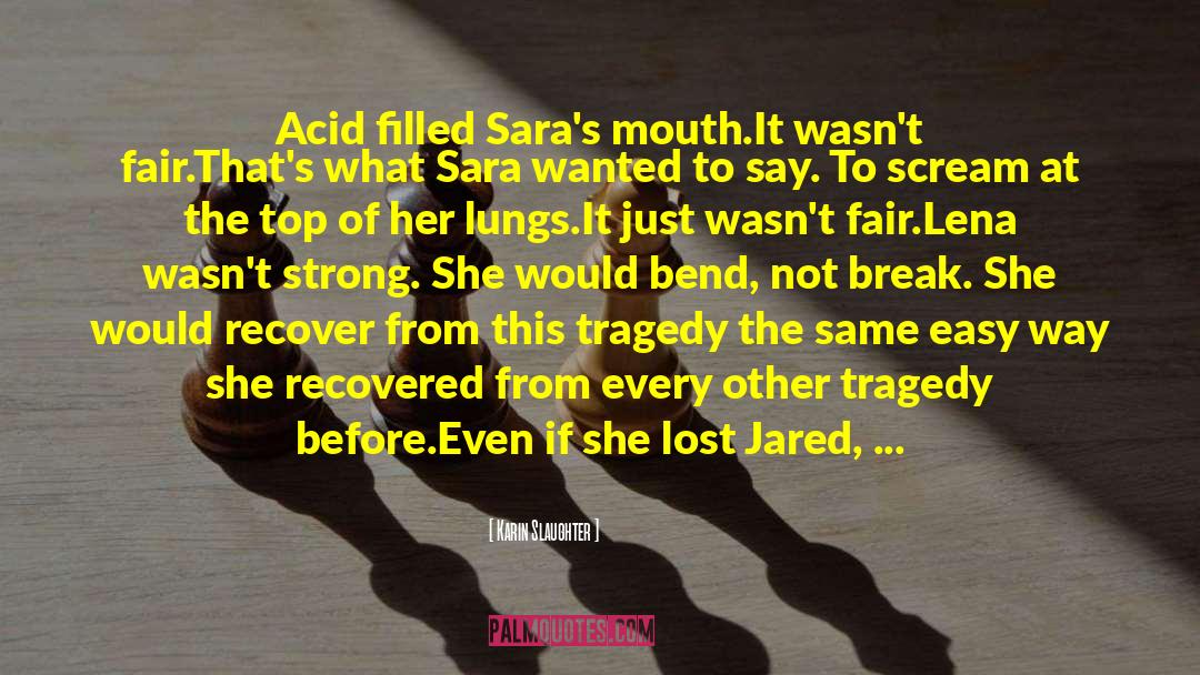 Jared Trent quotes by Karin Slaughter