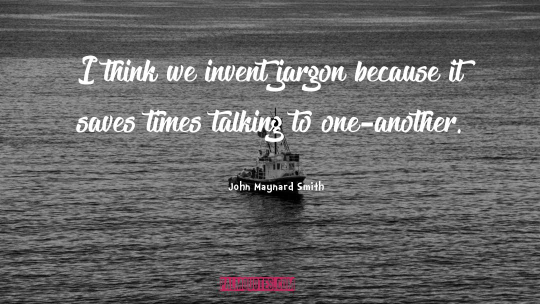 Jargon quotes by John Maynard Smith