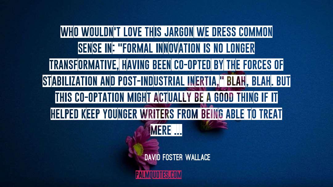 Jargon quotes by David Foster Wallace