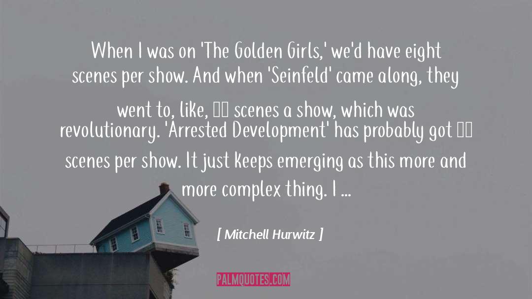 Jarita Mitchell quotes by Mitchell Hurwitz