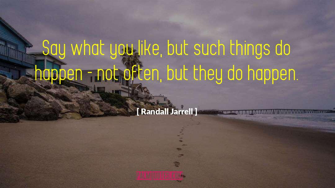 Jarrell Jerome quotes by Randall Jarrell