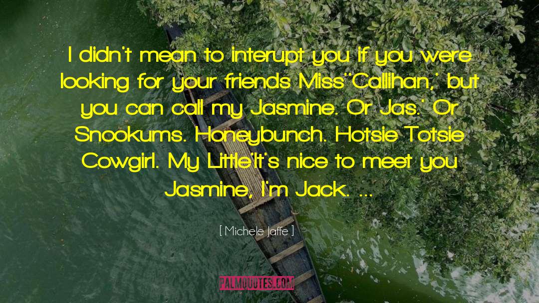 Jas quotes by Michele Jaffe