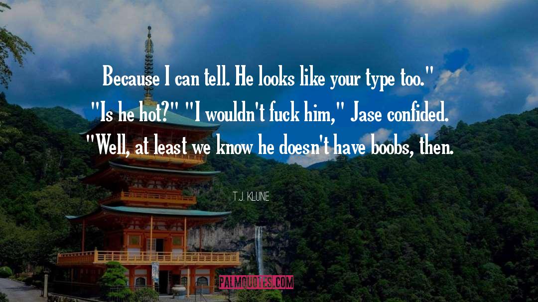 Jase quotes by T.J. Klune