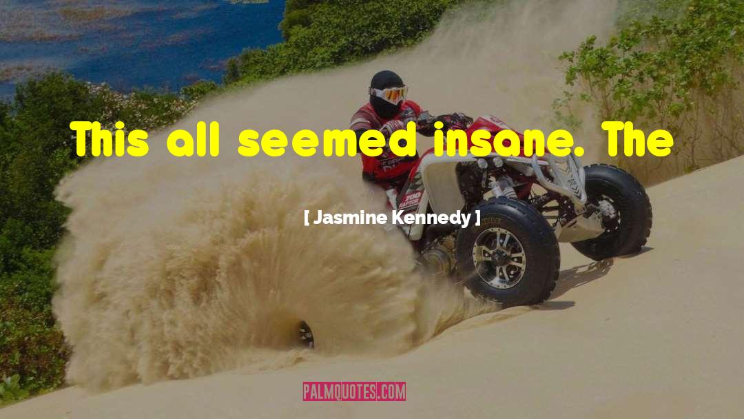 Jasmine Dubroff quotes by Jasmine Kennedy