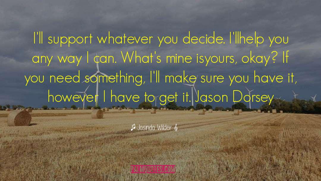 Jason Dorsey quotes by Jasinda Wilder