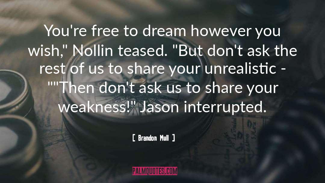 Jason Dorsey quotes by Brandon Mull