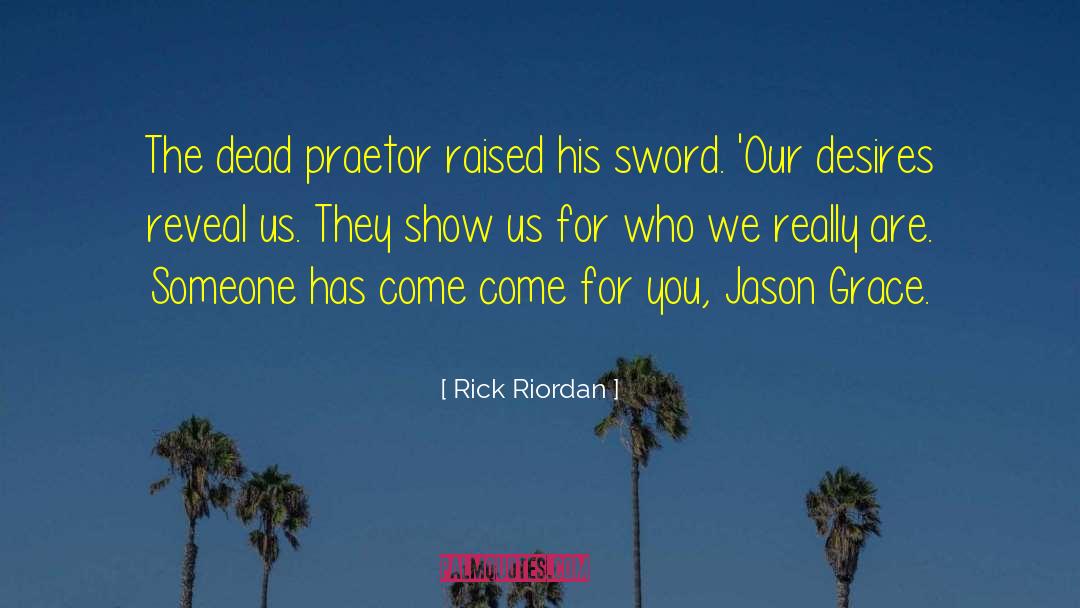 Jason Grace quotes by Rick Riordan