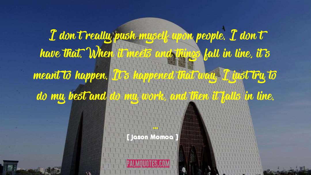 Jason Parent quotes by Jason Momoa