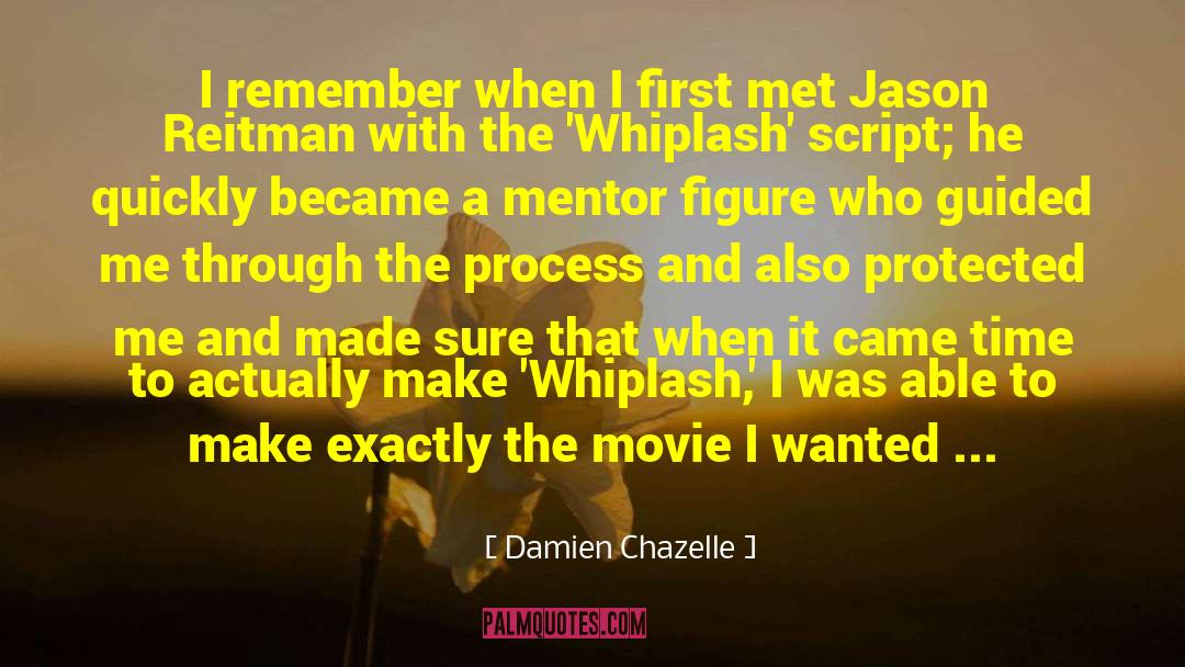 Jason Reitman quotes by Damien Chazelle