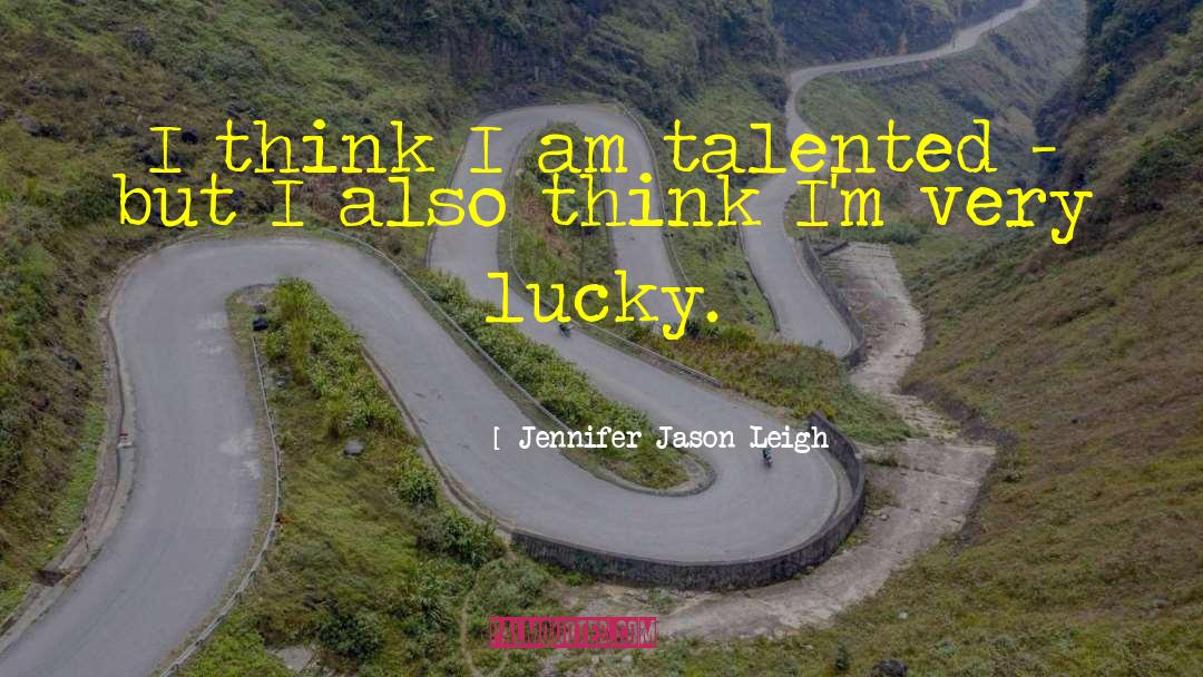 Jason Stone quotes by Jennifer Jason Leigh