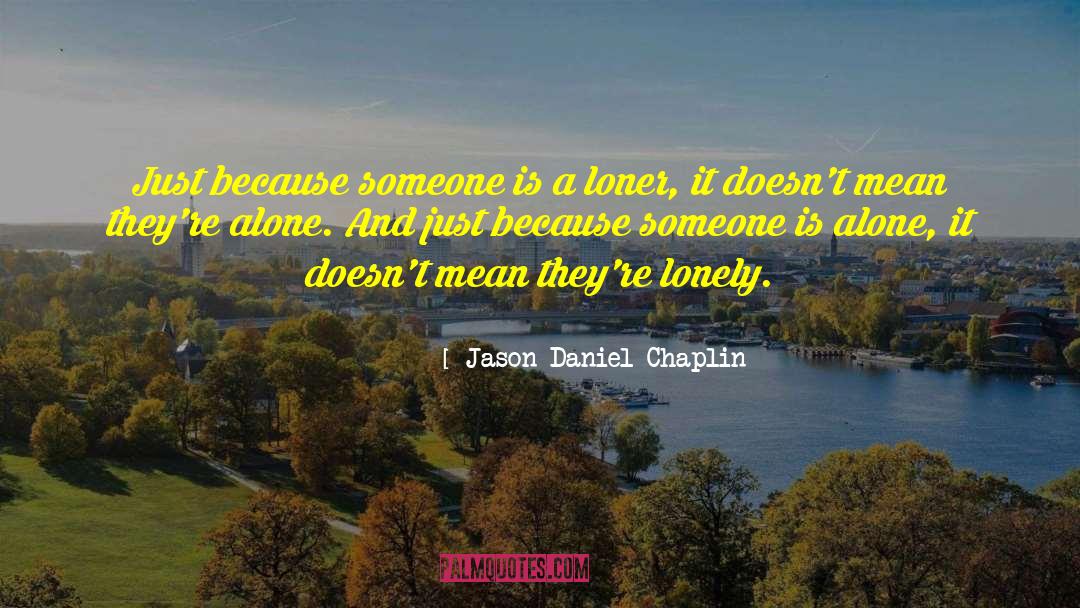 Jason Todd quotes by Jason Daniel Chaplin