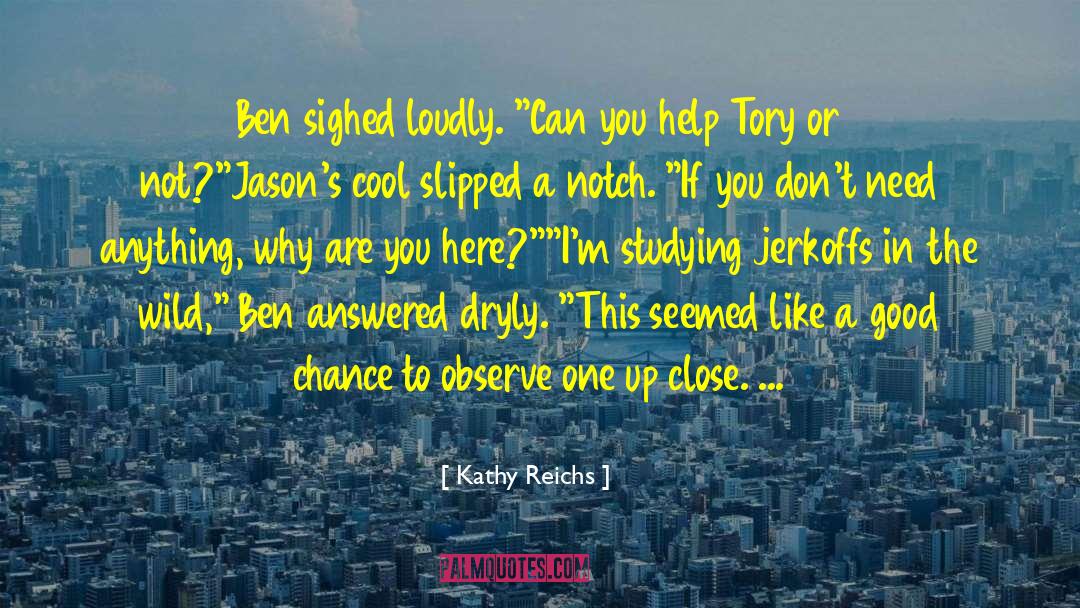 Jasons Deli quotes by Kathy Reichs