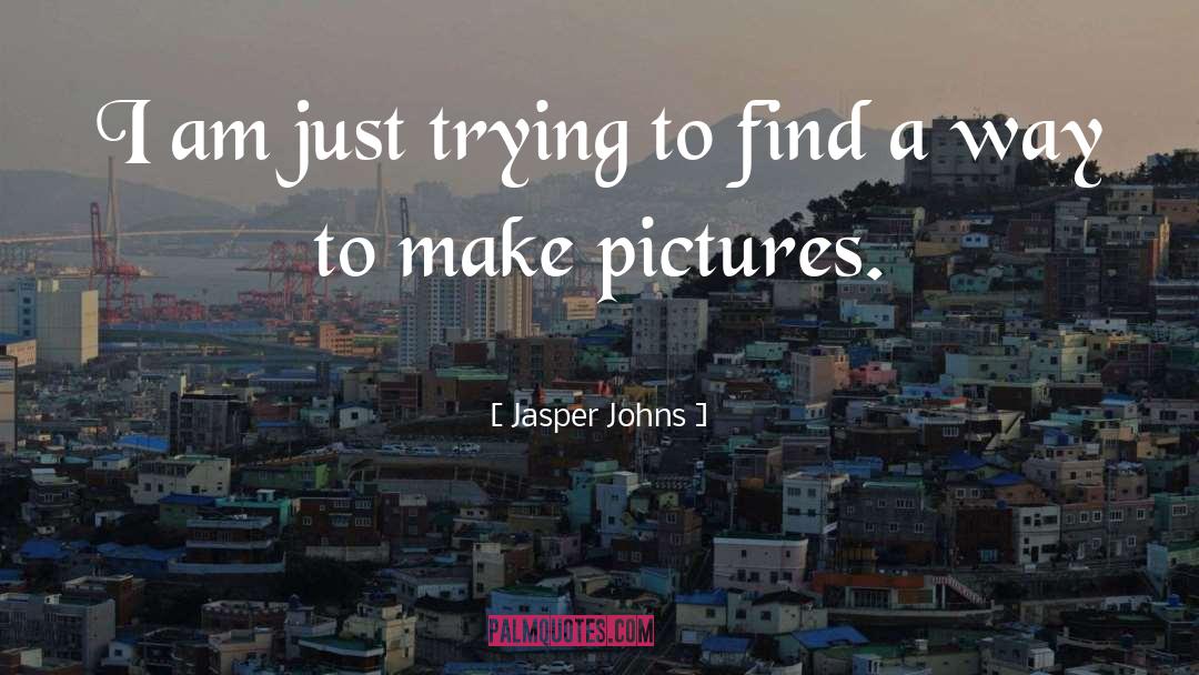 Jasper Dewinter quotes by Jasper Johns