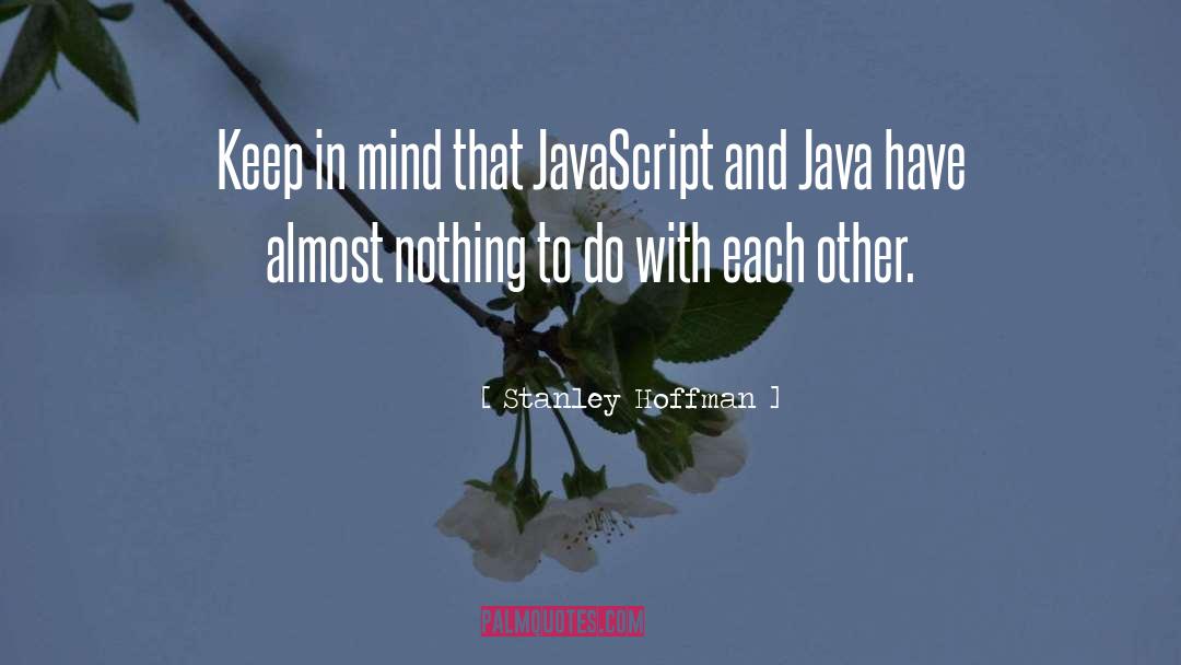 Java quotes by Stanley Hoffman