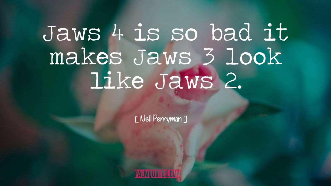 Jaws quotes by Neil Perryman