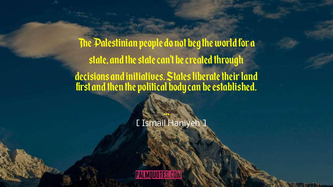 Jawwad Ismail quotes by Ismail Haniyeh