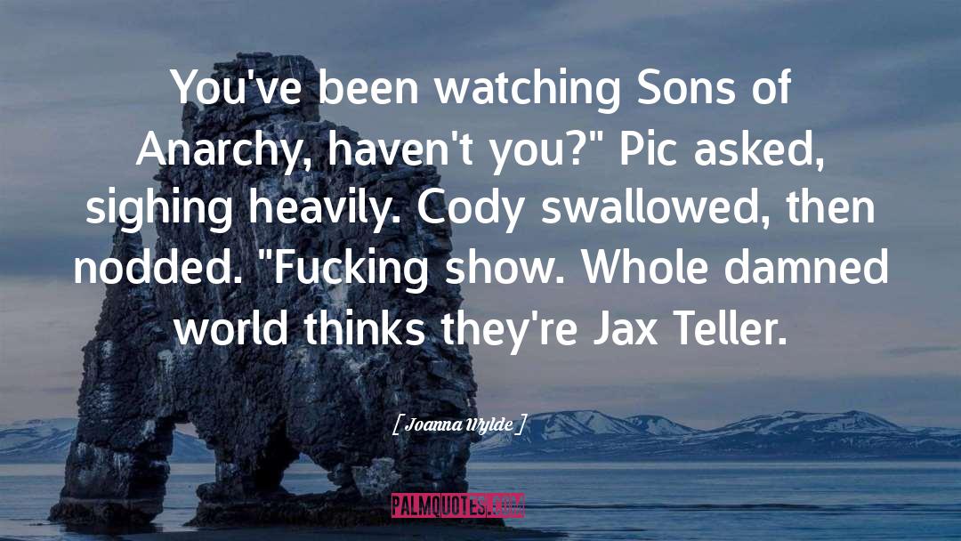 Jax quotes by Joanna Wylde