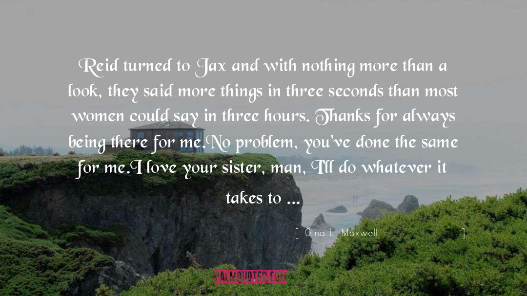 Jax quotes by Gina L. Maxwell