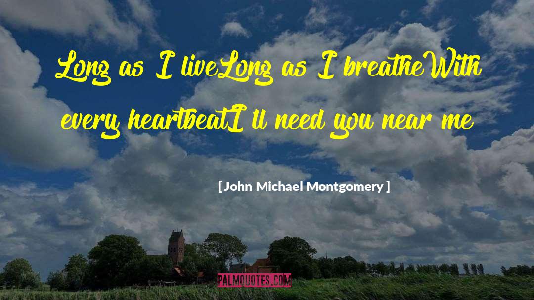Jaxon Montgomery quotes by John Michael Montgomery