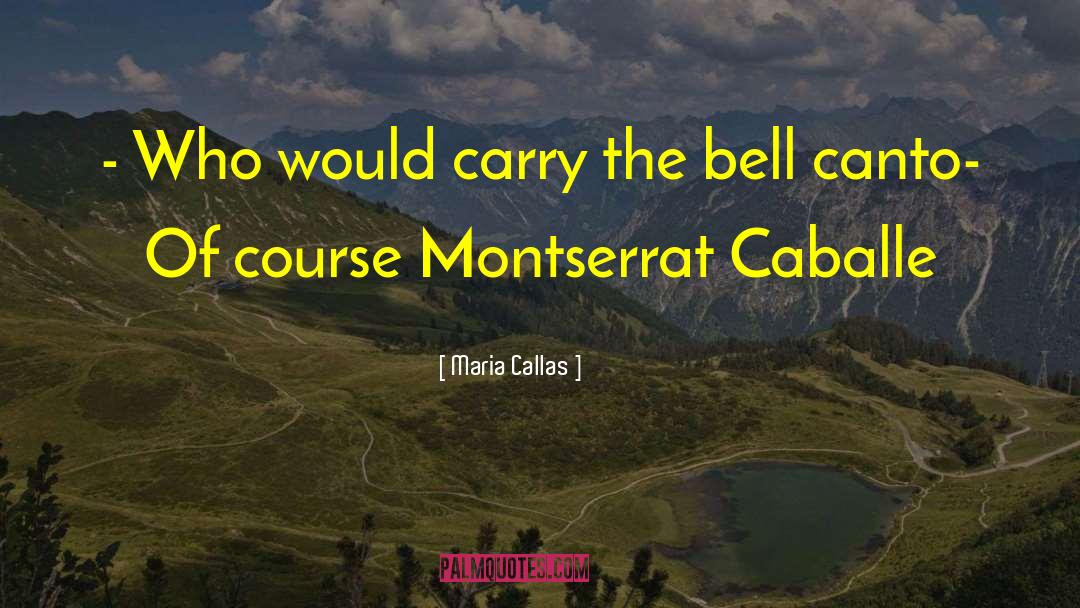 Jay Bell quotes by Maria Callas