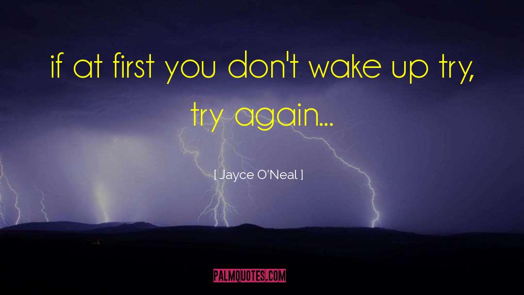 Jayce Kazan quotes by Jayce O'Neal