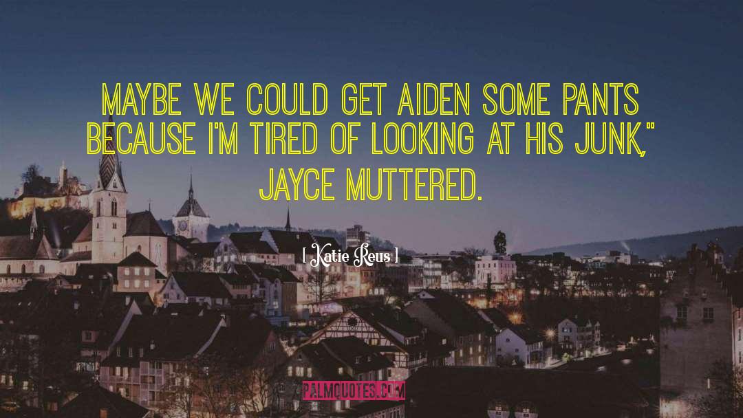 Jayce Kazan quotes by Katie Reus
