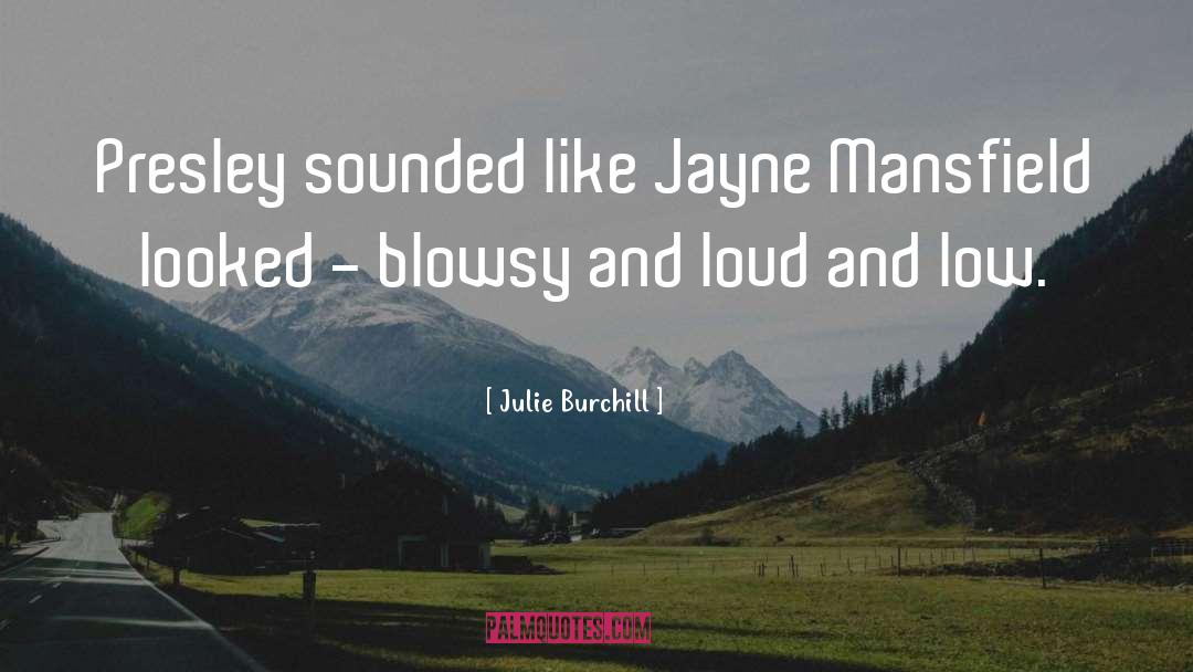 Jayne quotes by Julie Burchill