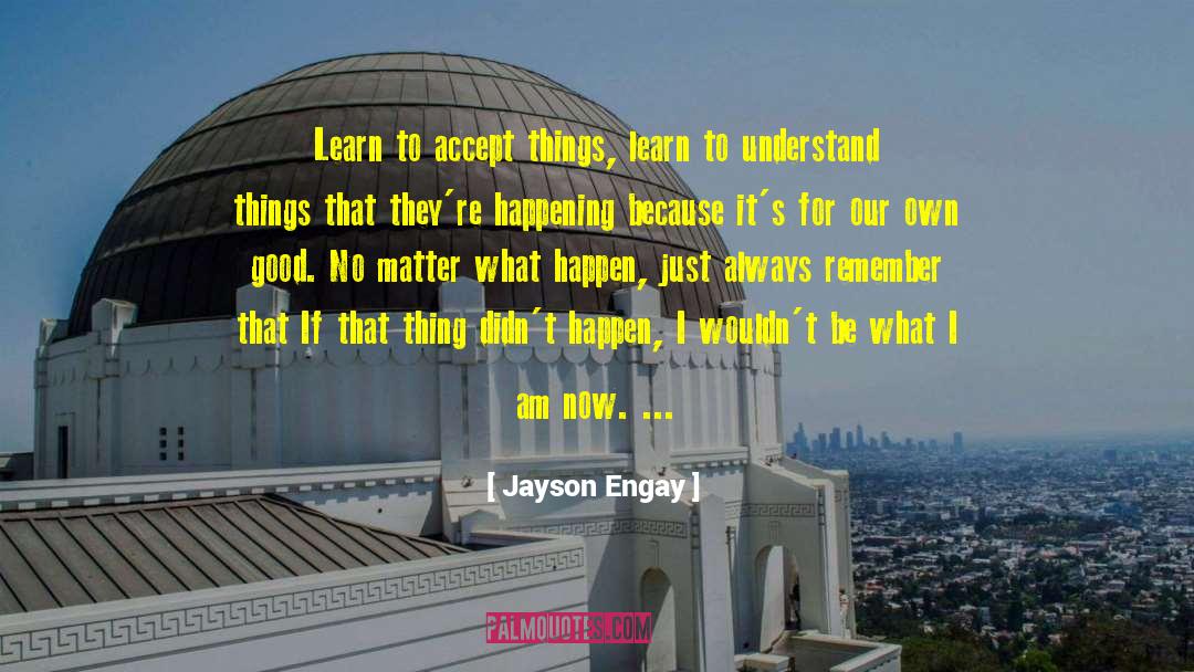 Jayson quotes by Jayson Engay