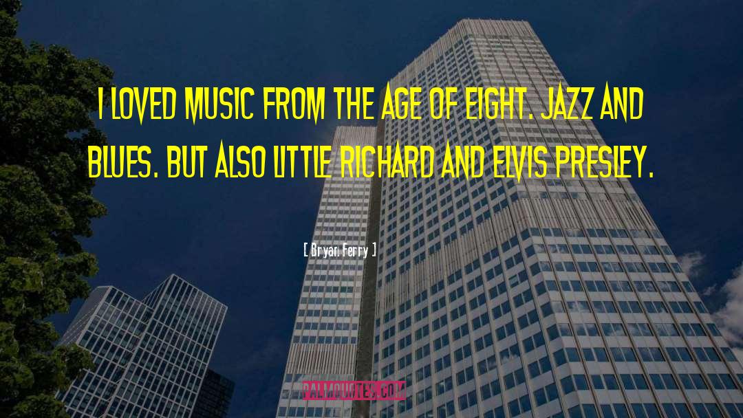 Jazz And Blues quotes by Bryan Ferry