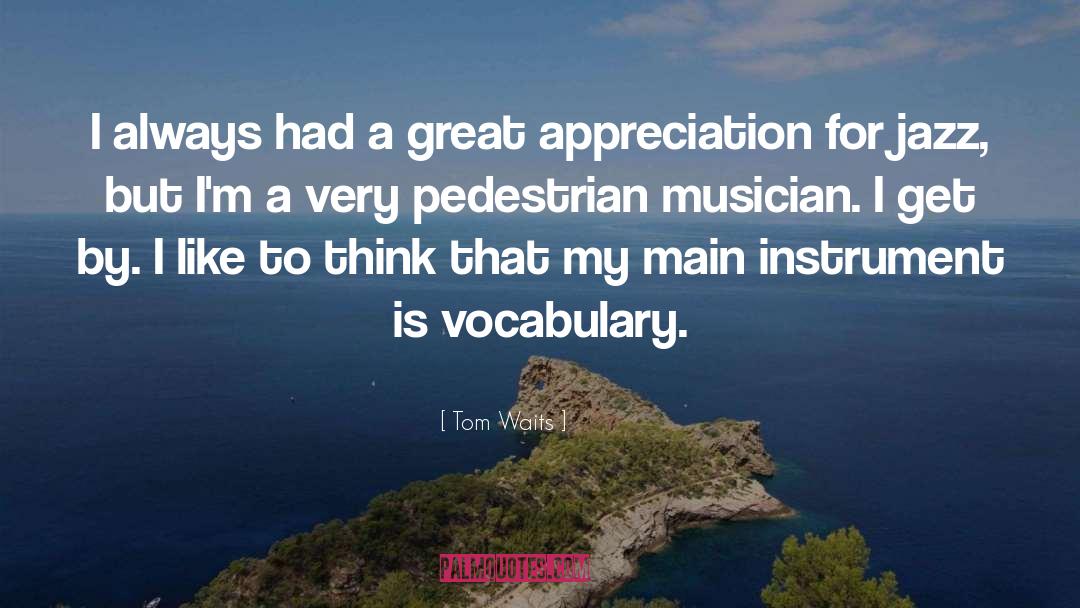 Jazz Appreciation Month quotes by Tom Waits
