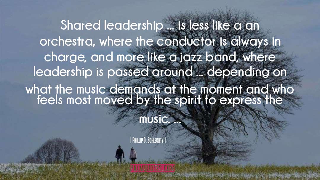 Jazz Band quotes by Phillip C. Schlechty