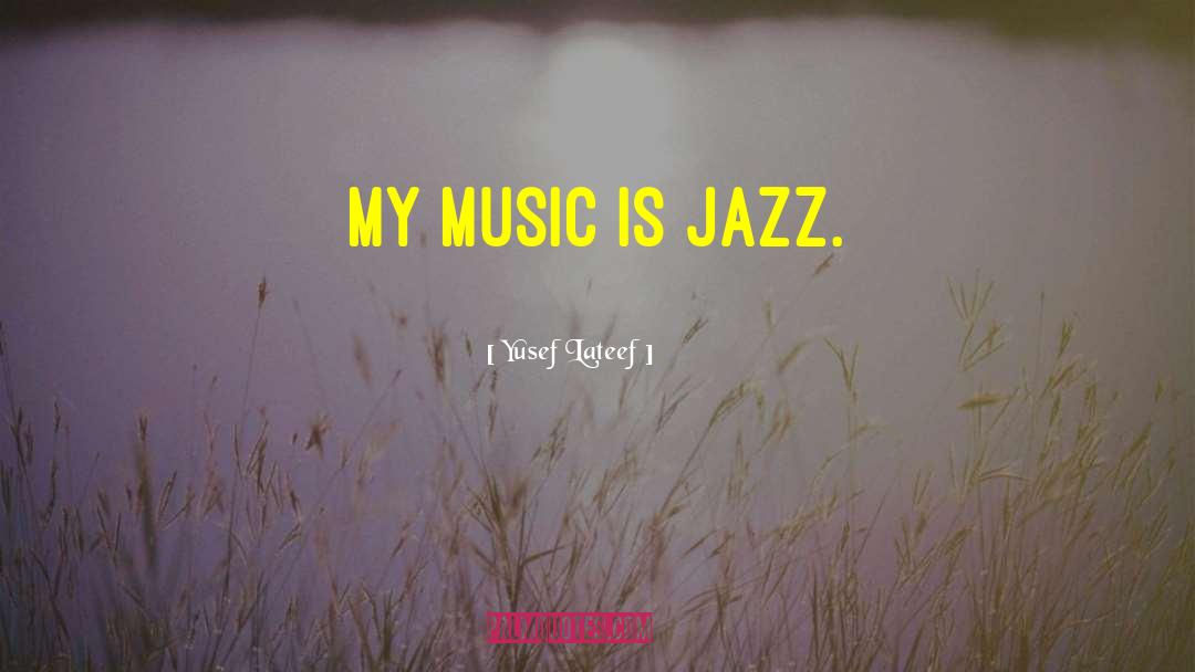 Jazz Band quotes by Yusef Lateef