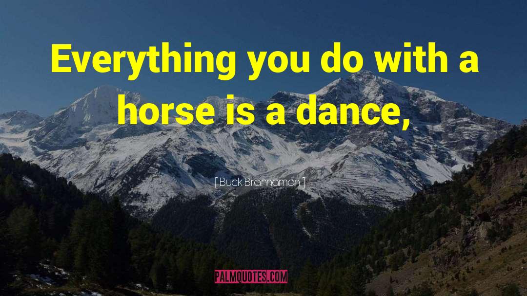 Jazz Dance quotes by Buck Brannaman