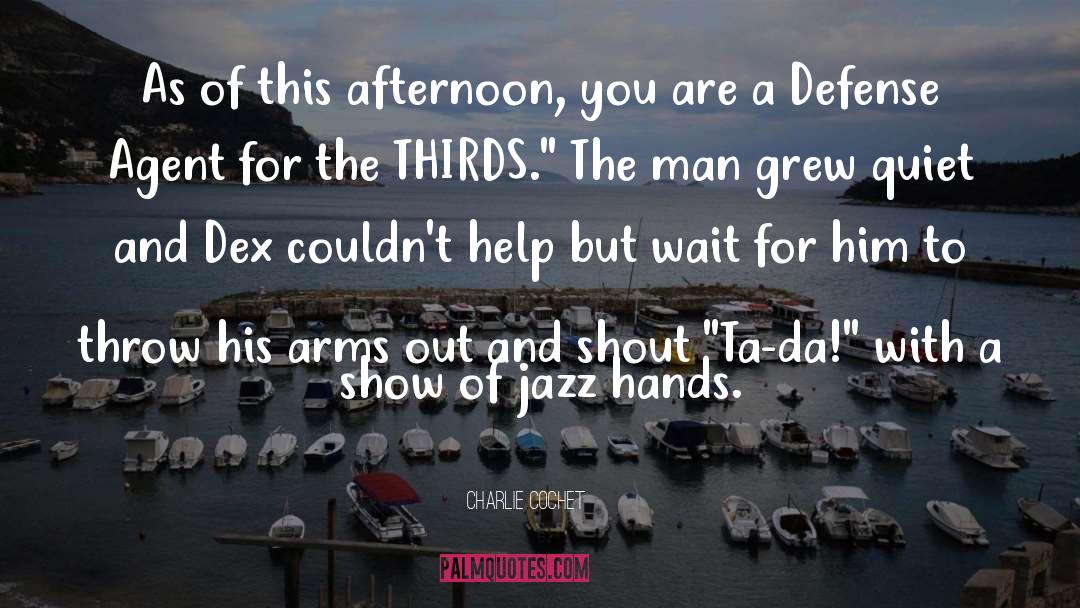 Jazz Hands quotes by Charlie Cochet