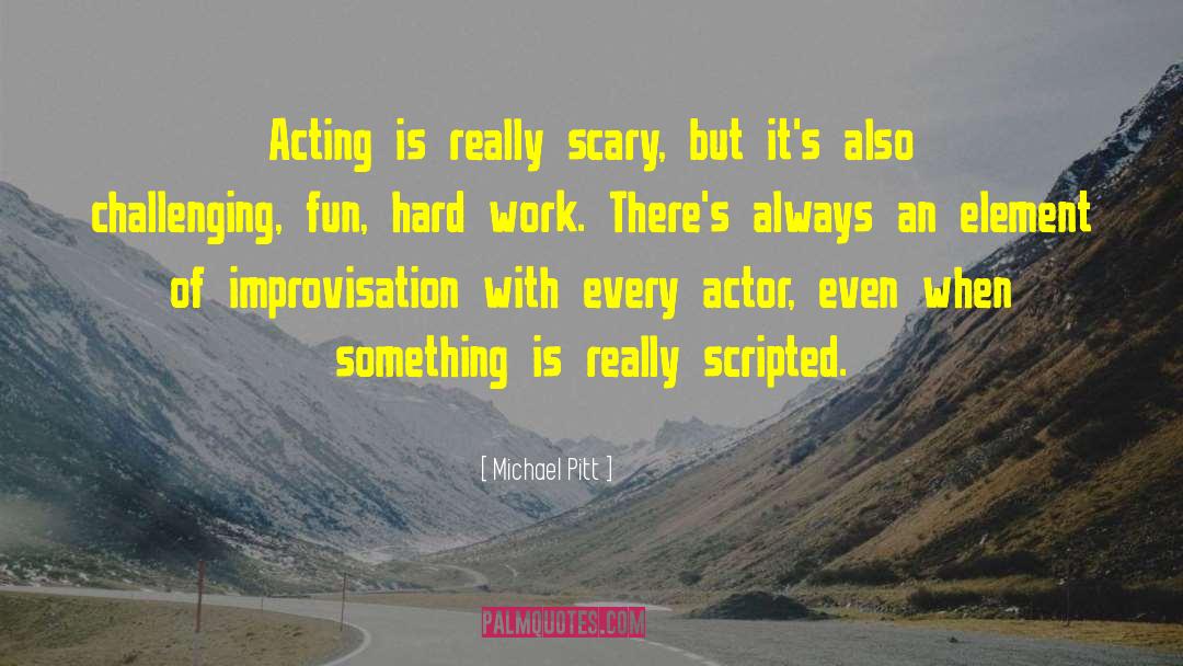 Jazz Improvisation quotes by Michael Pitt