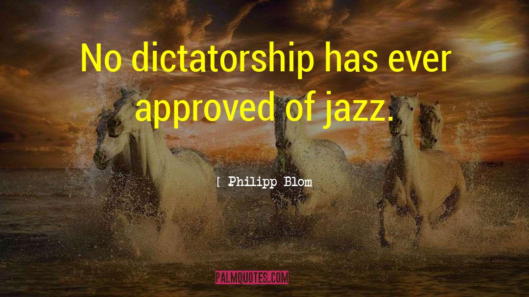 Jazz Inspirational quotes by Philipp Blom