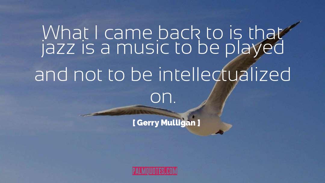 Jazz Inspirational quotes by Gerry Mulligan