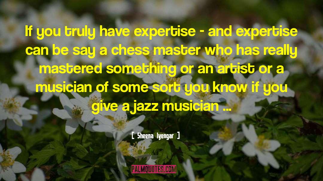 Jazz Inspirational quotes by Sheena Iyengar