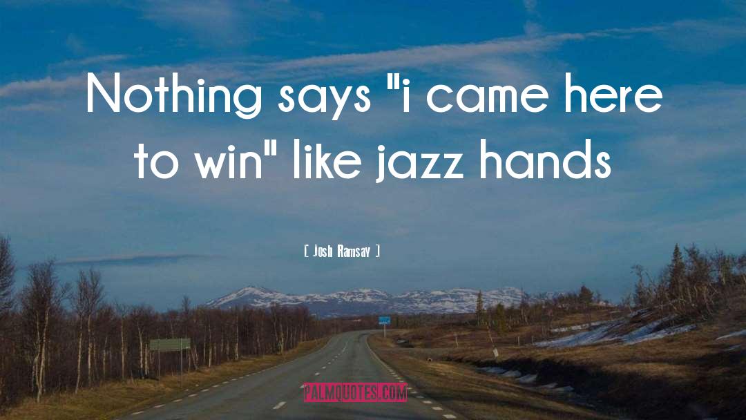 Jazz Inspirational quotes by Josh Ramsay