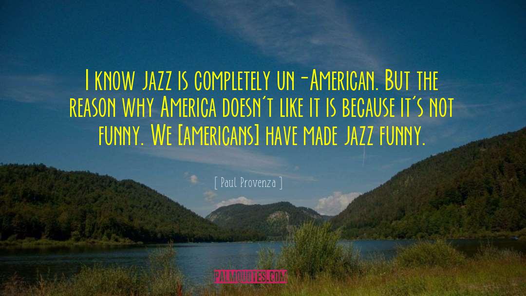 Jazz Inspirational quotes by Paul Provenza