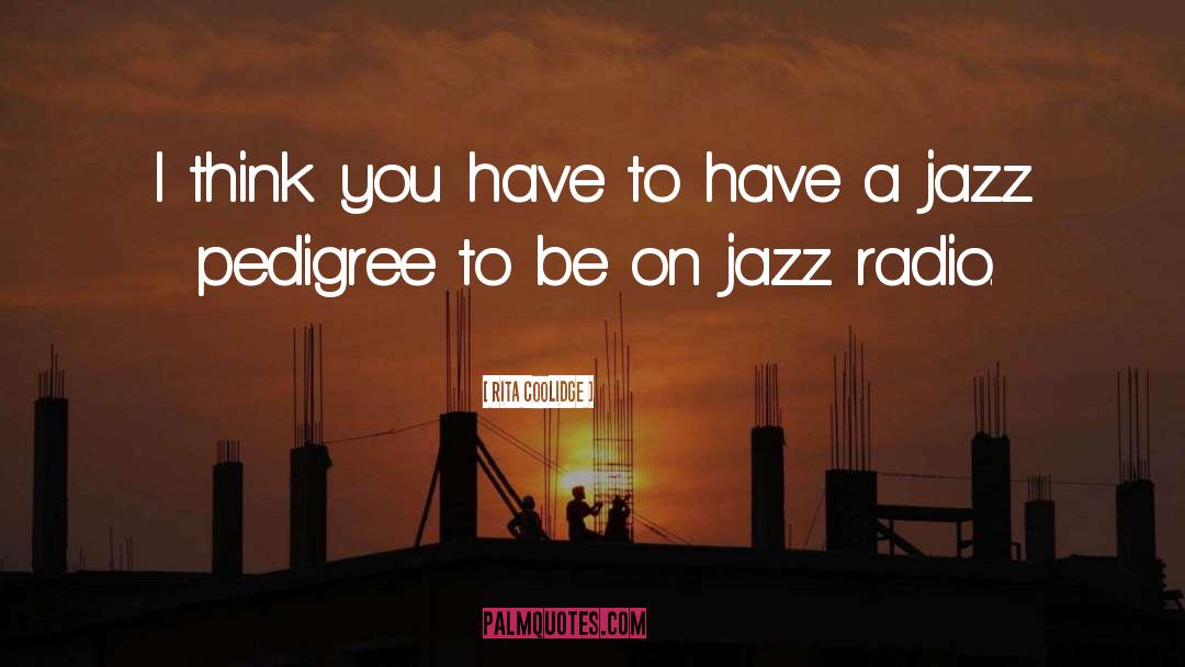 Jazz Inspirational quotes by Rita Coolidge