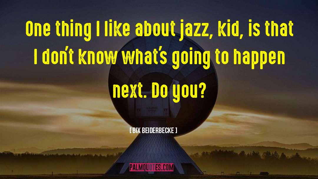 Jazz Inspirational quotes by Bix Beiderbecke