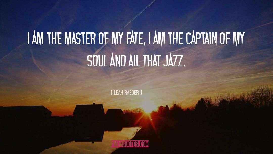 Jazz Interviews quotes by Leah Raeder